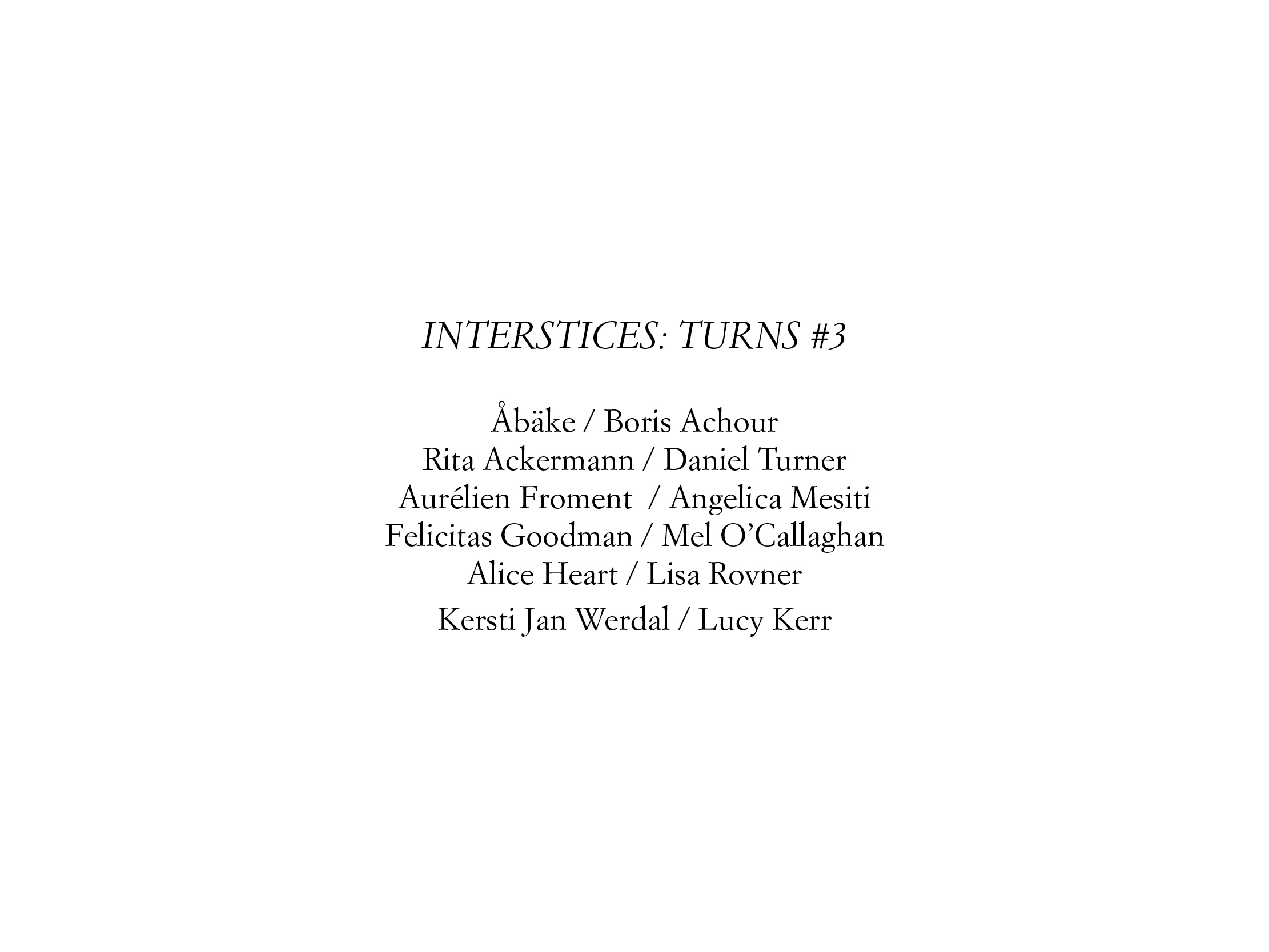 INTERSTICES: Turns #3