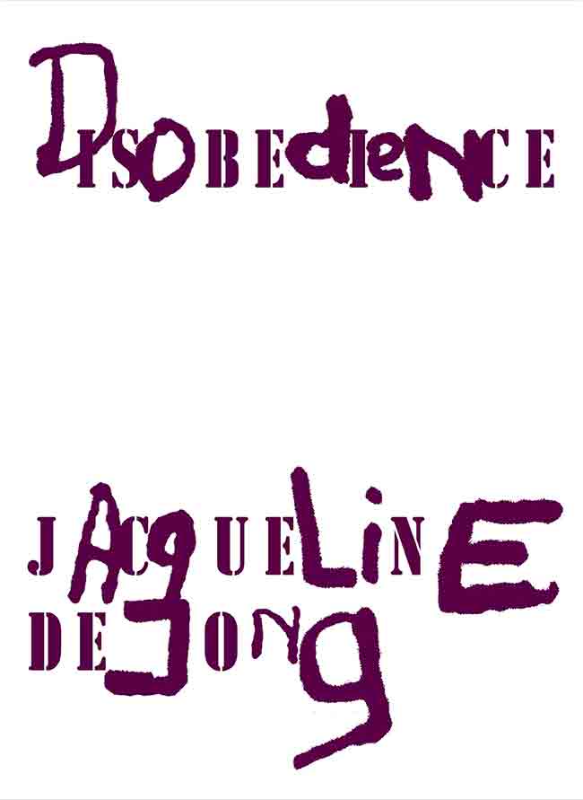 Disobedience: Jacqueline de Jong